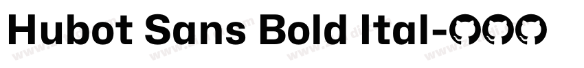 Hubot Sans Bold Ital字体转换 Hubot Sans Bold Ital字体转换
